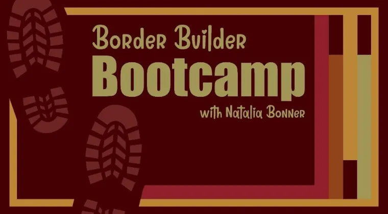 Border Builder Bootcamp