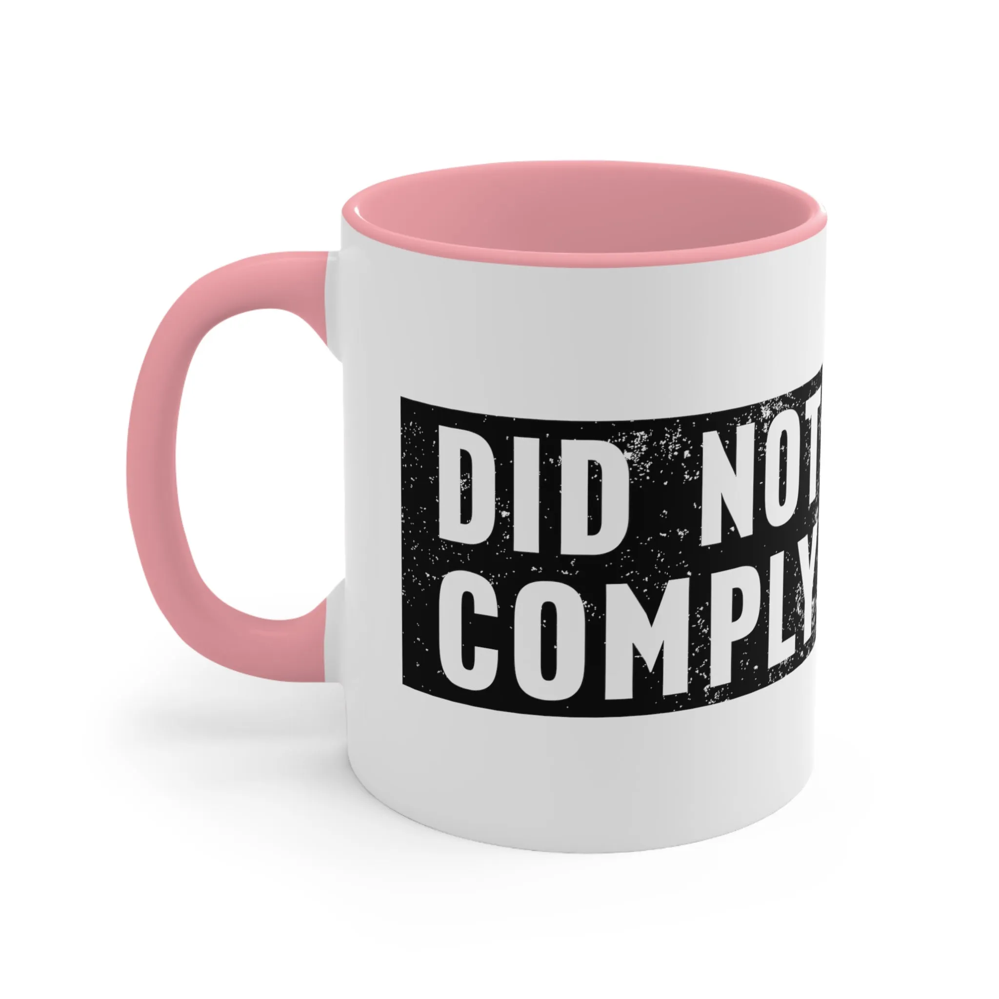 Did Not Comply Mug