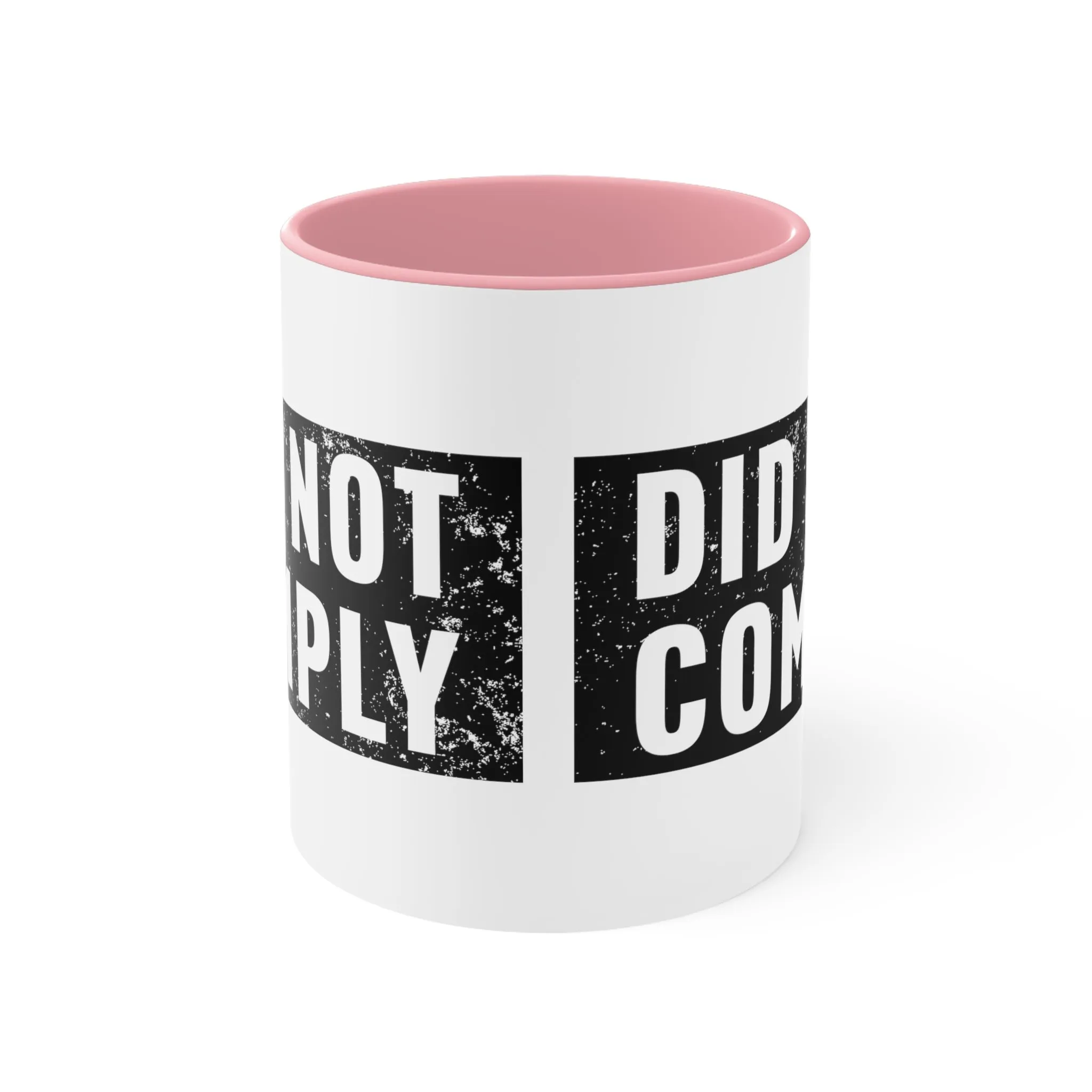 Did Not Comply Mug