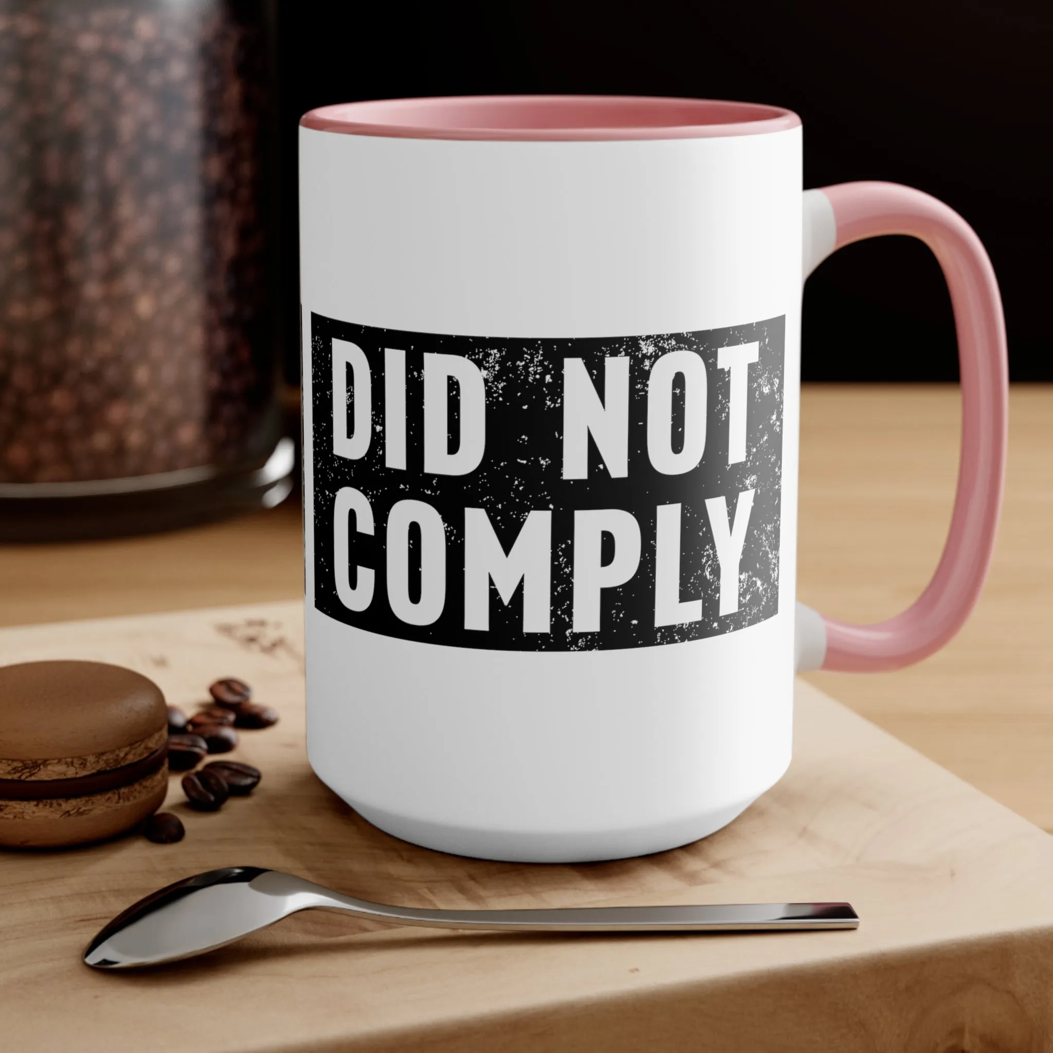 Did Not Comply Mug