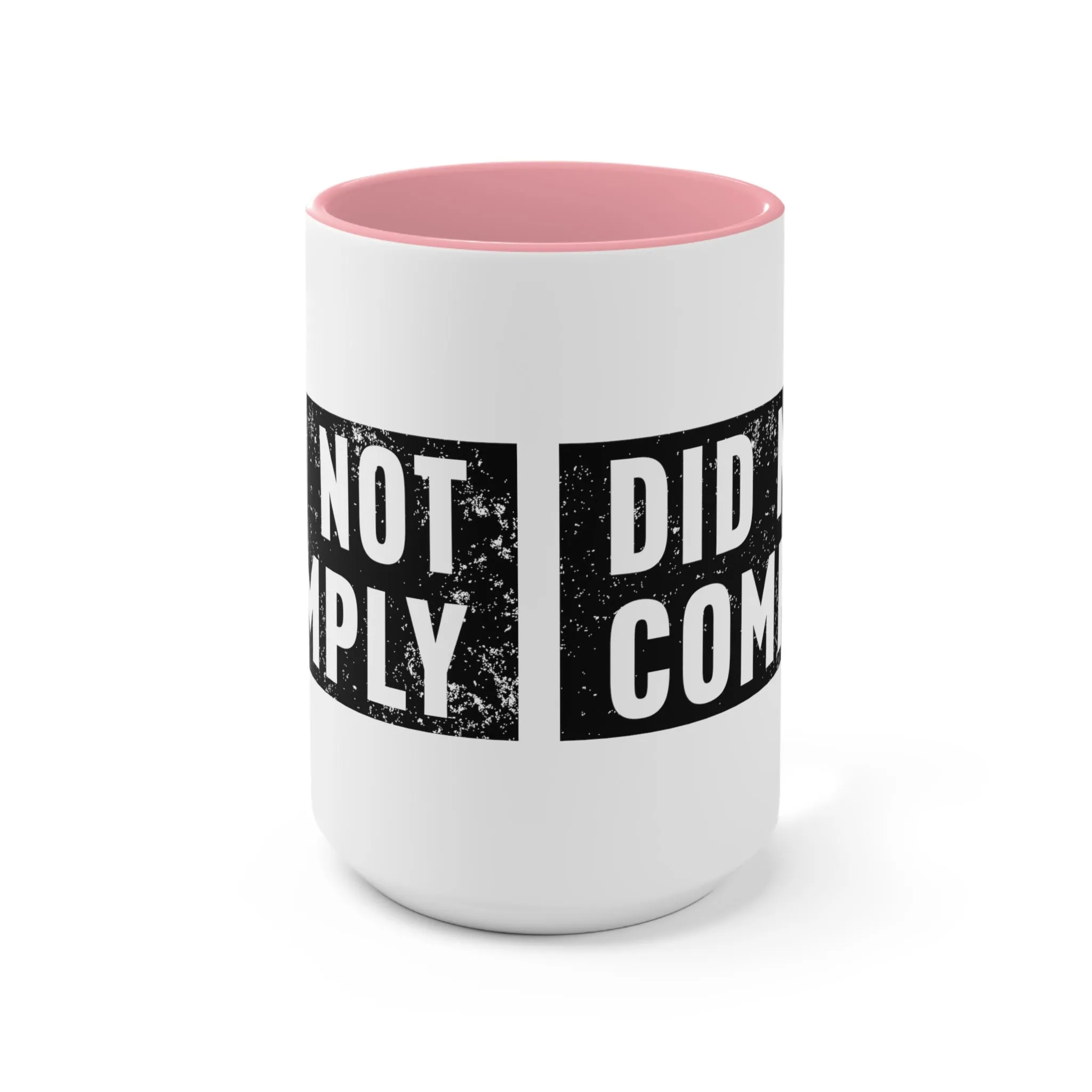 Did Not Comply Mug