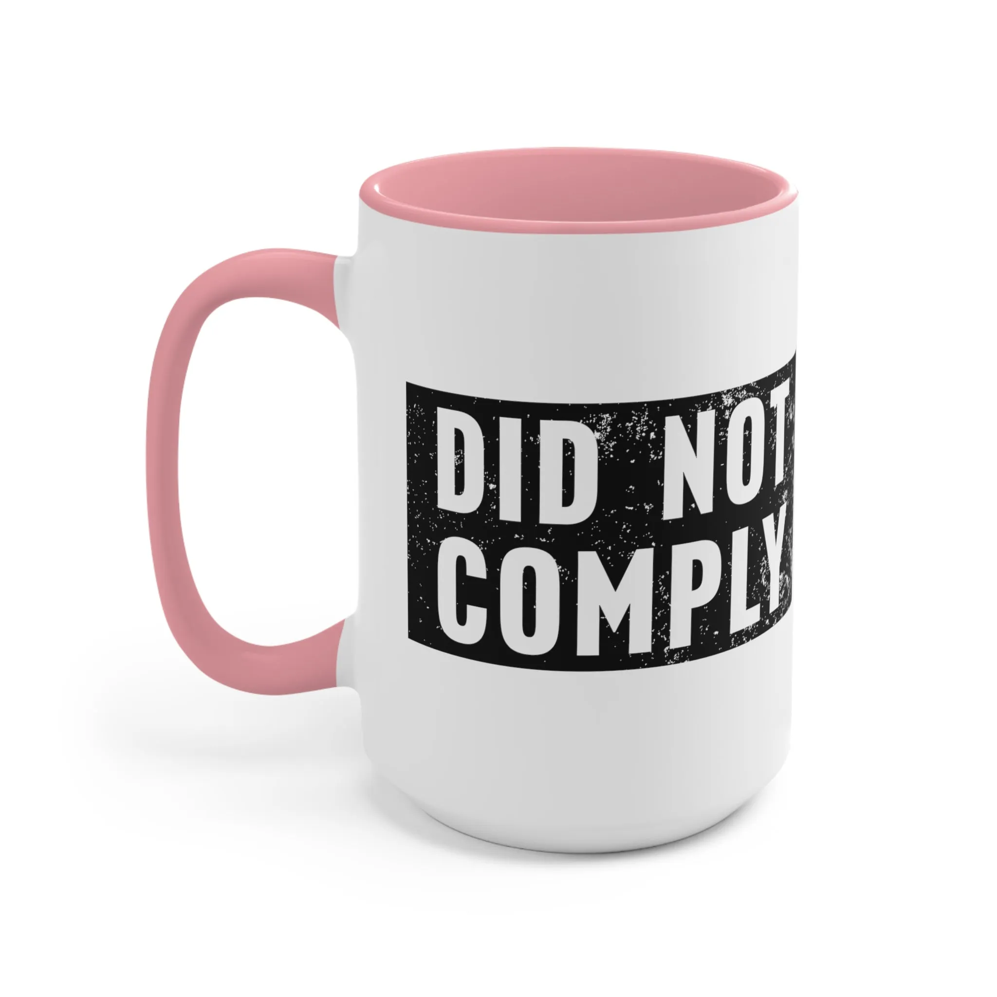 Did Not Comply Mug