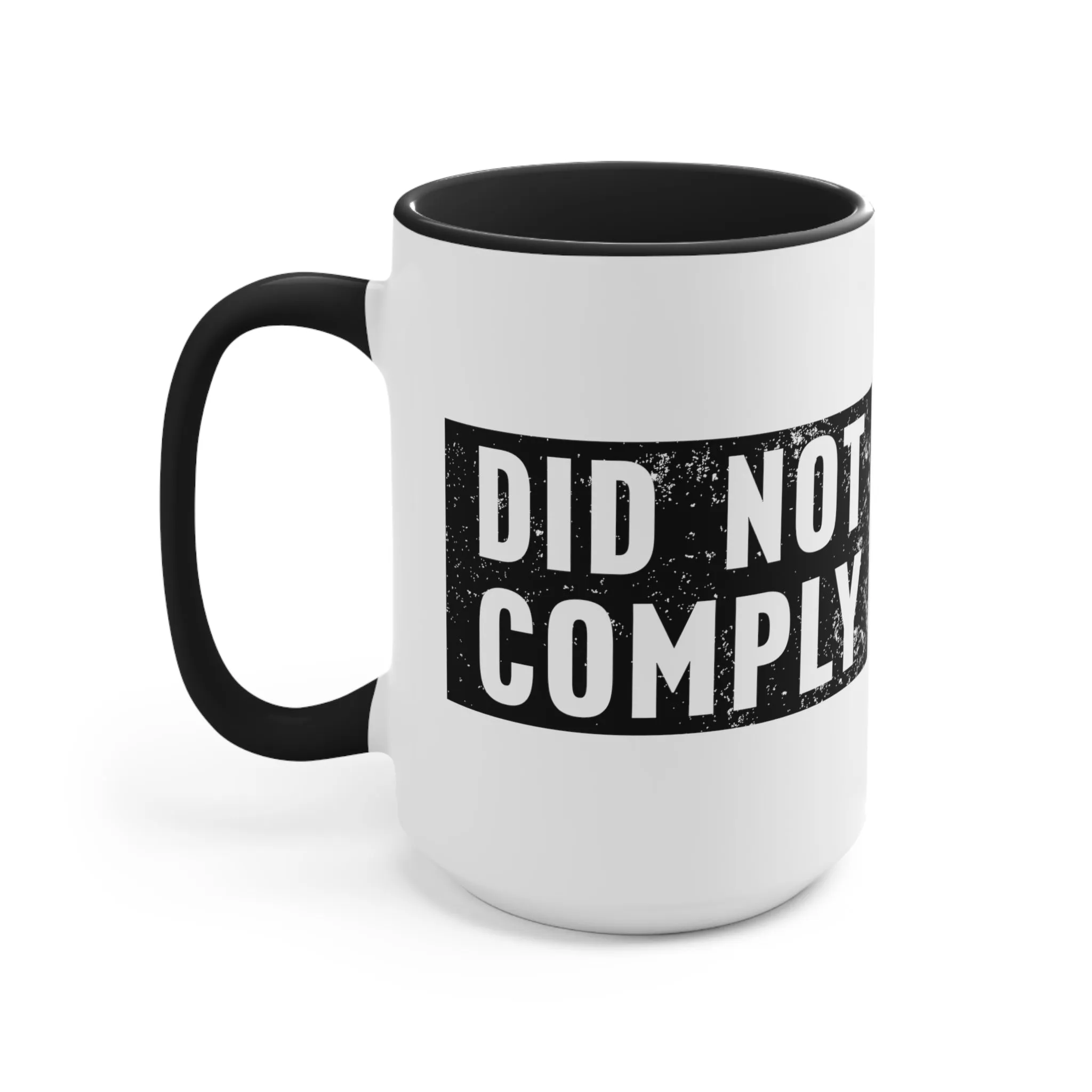 Did Not Comply Mug