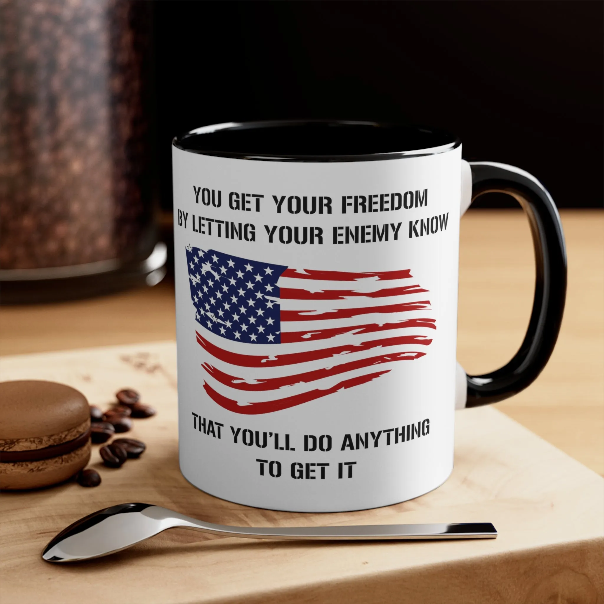 Do Anything For Freedom Mug