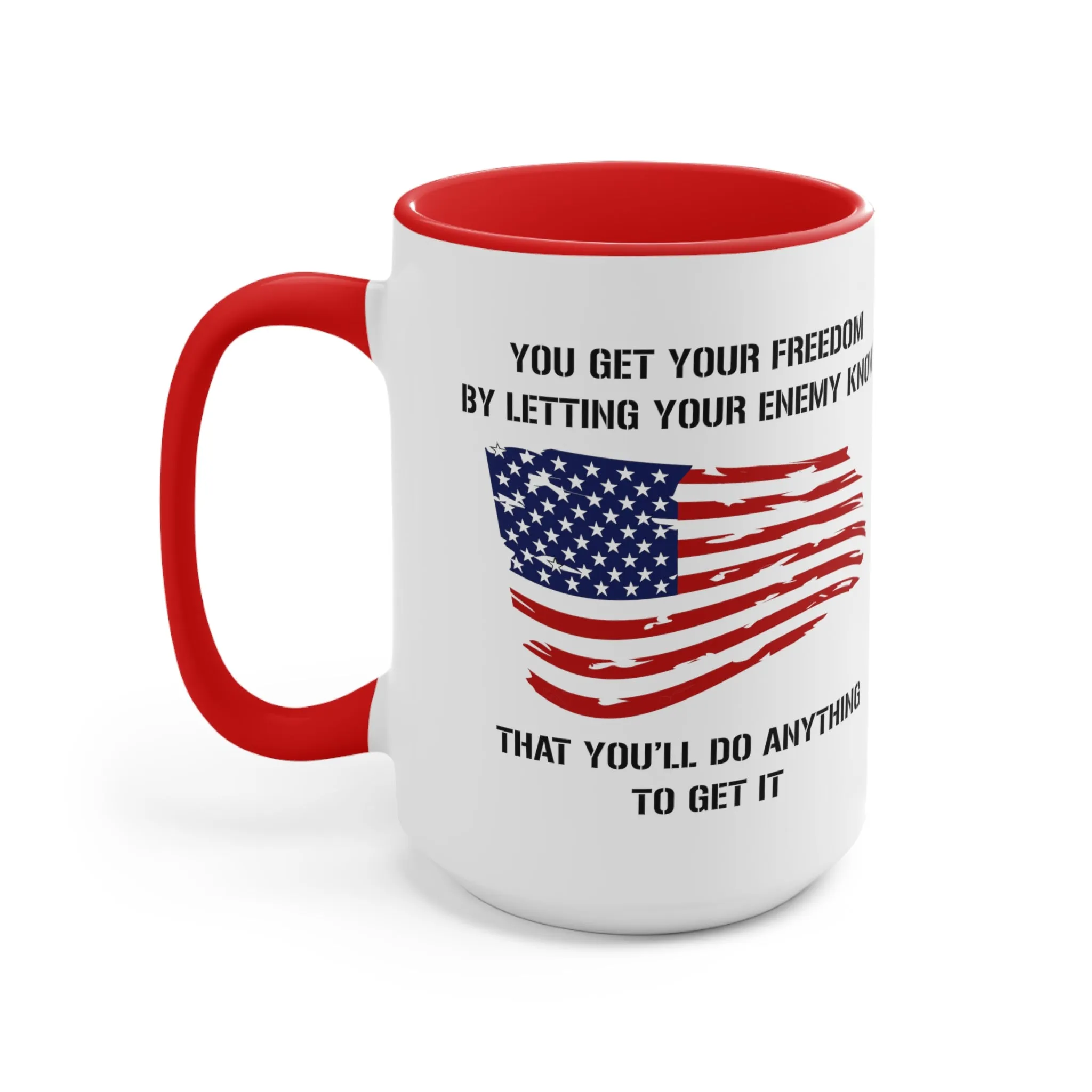 Do Anything For Freedom Mug