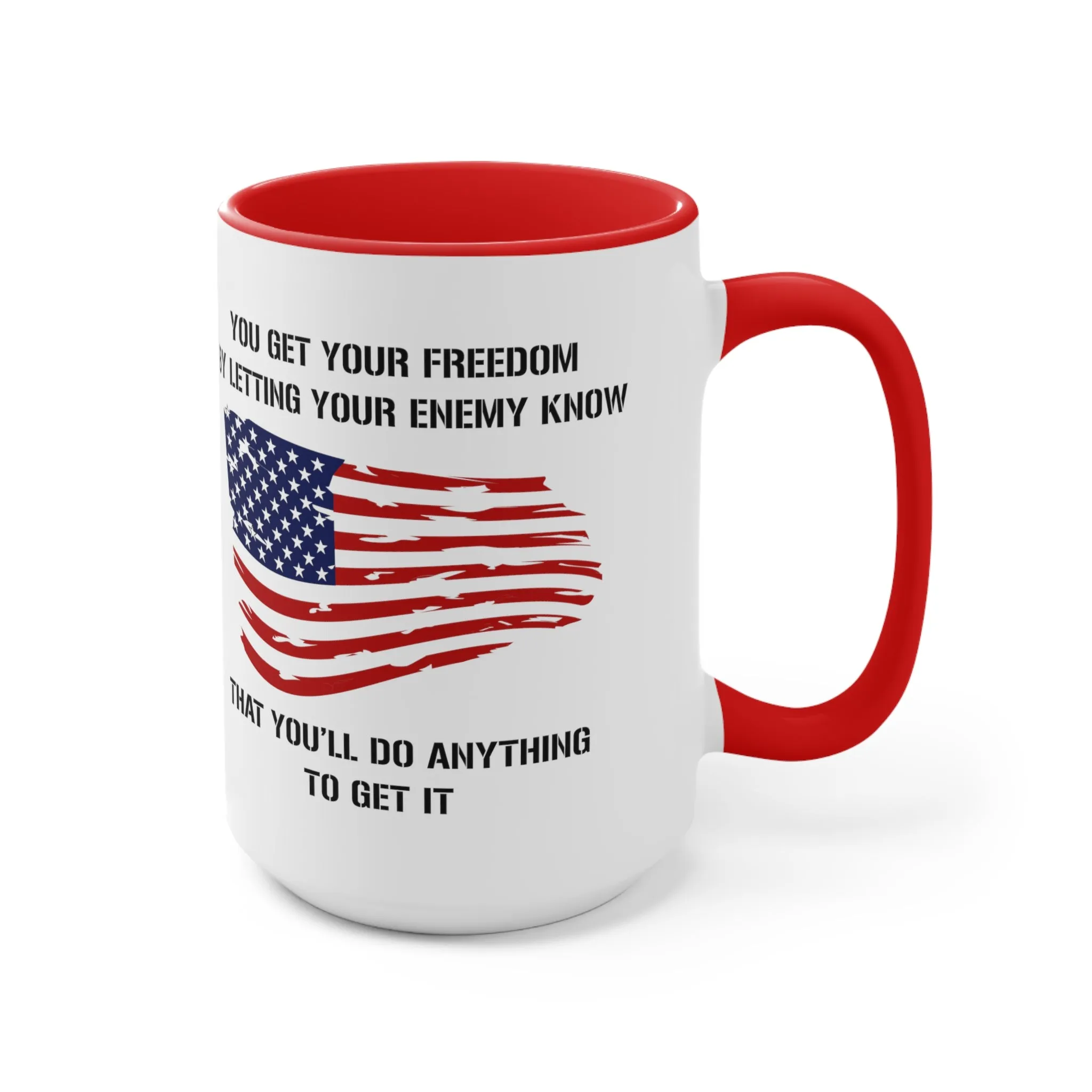 Do Anything For Freedom Mug