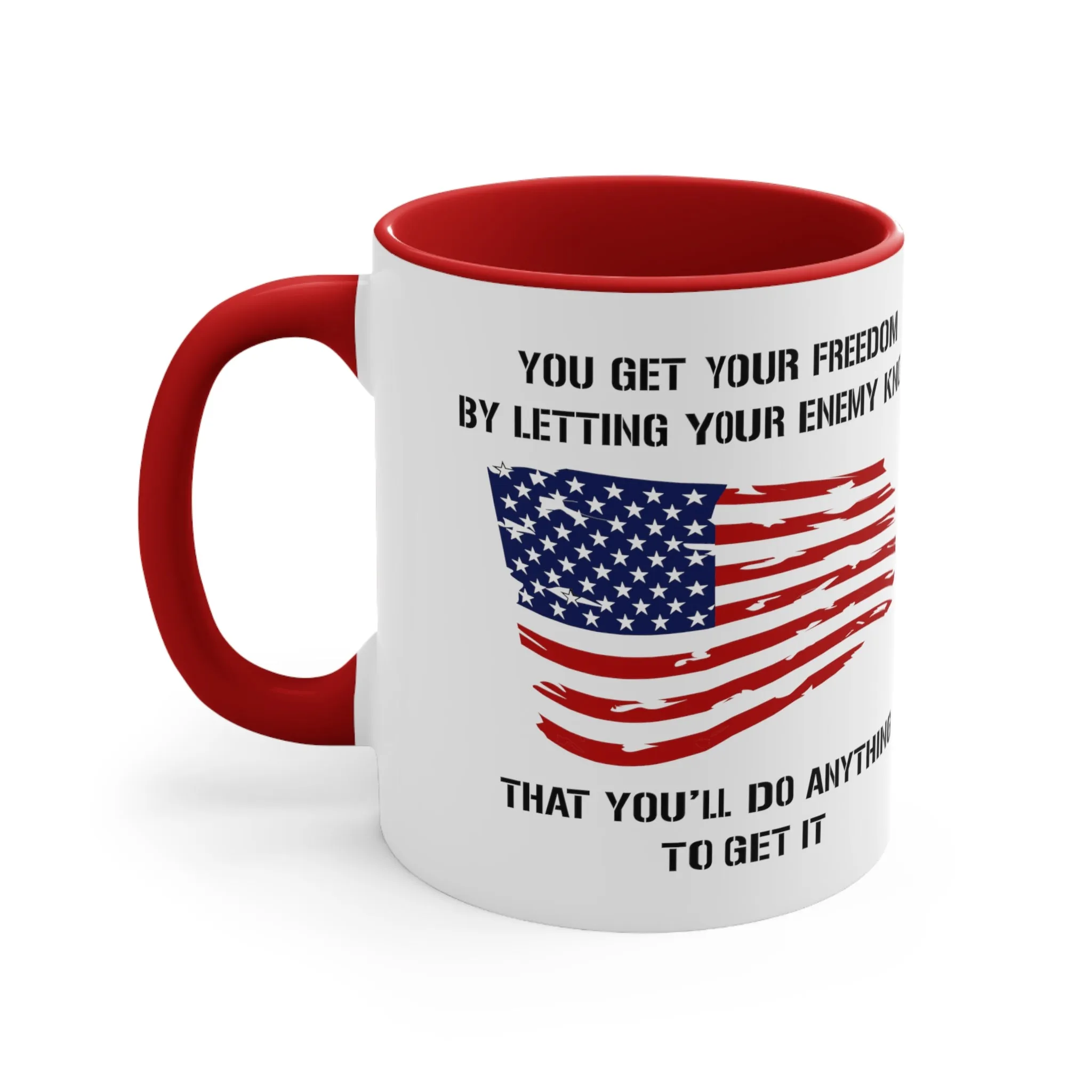 Do Anything For Freedom Mug