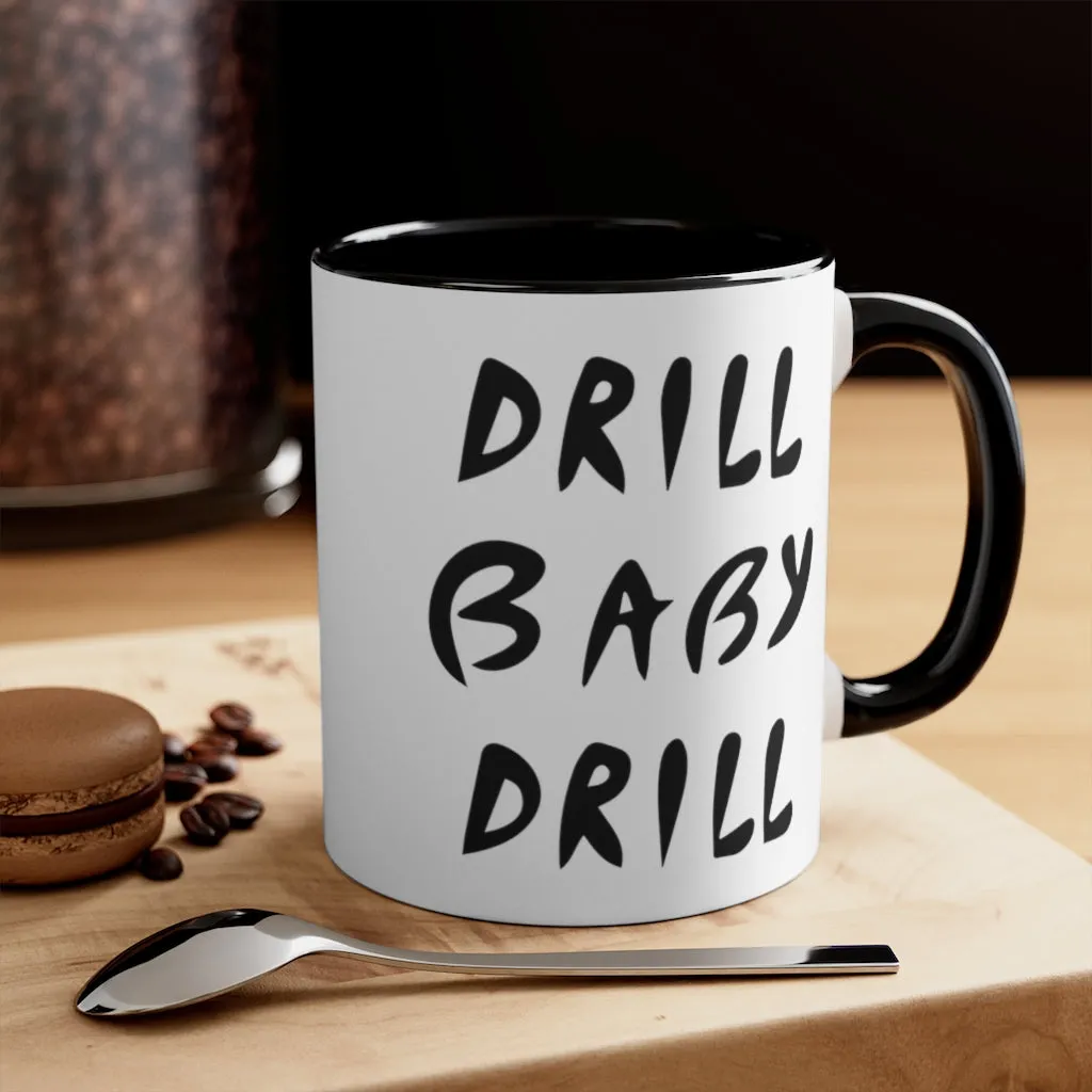 Drill Baby Drill Mug