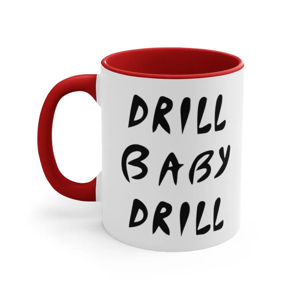 Drill Baby Drill Mug