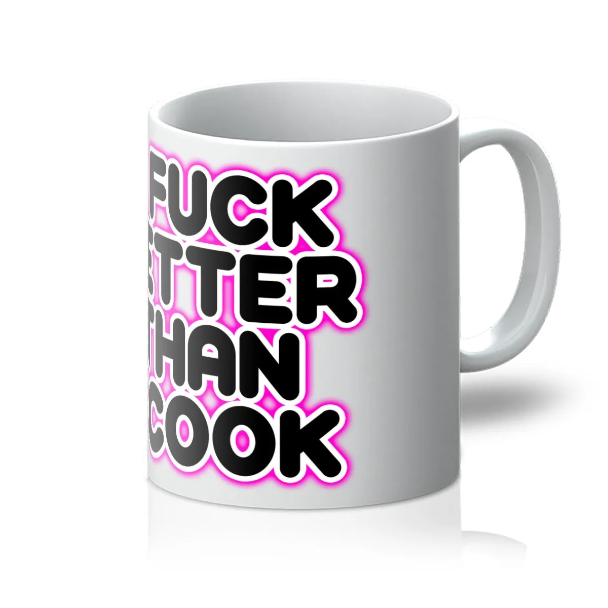 I FUCK BETTER THEN I COOK  Mug