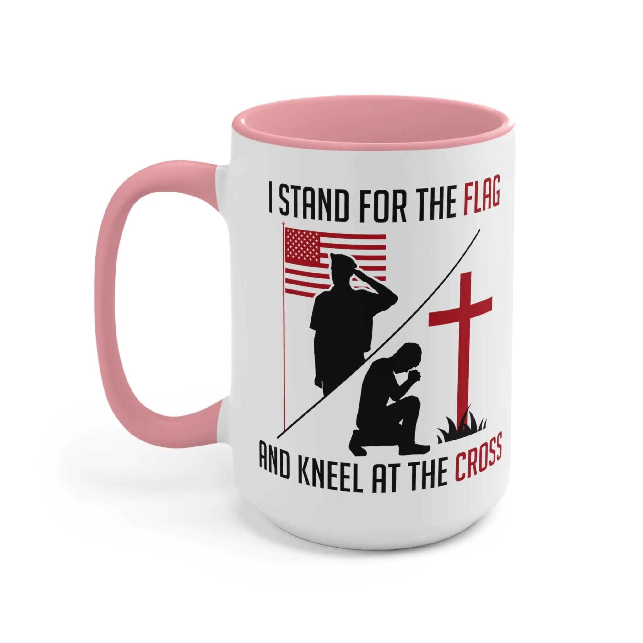 I Stand For The Flag And Kneel At The Cross Mug (2 sizes, 2 colors)