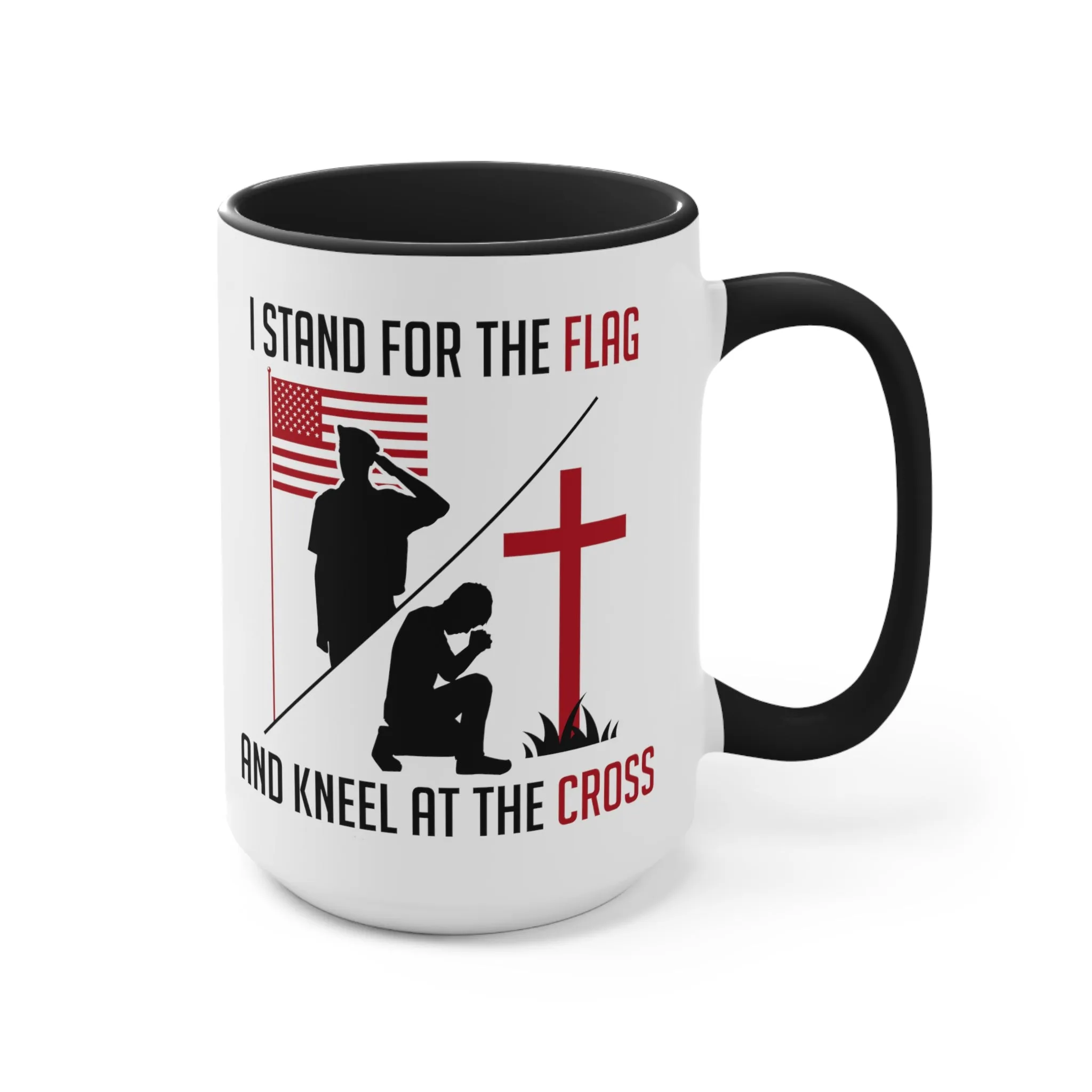 I Stand For The Flag And Kneel At The Cross Mug (2 sizes, 2 colors)