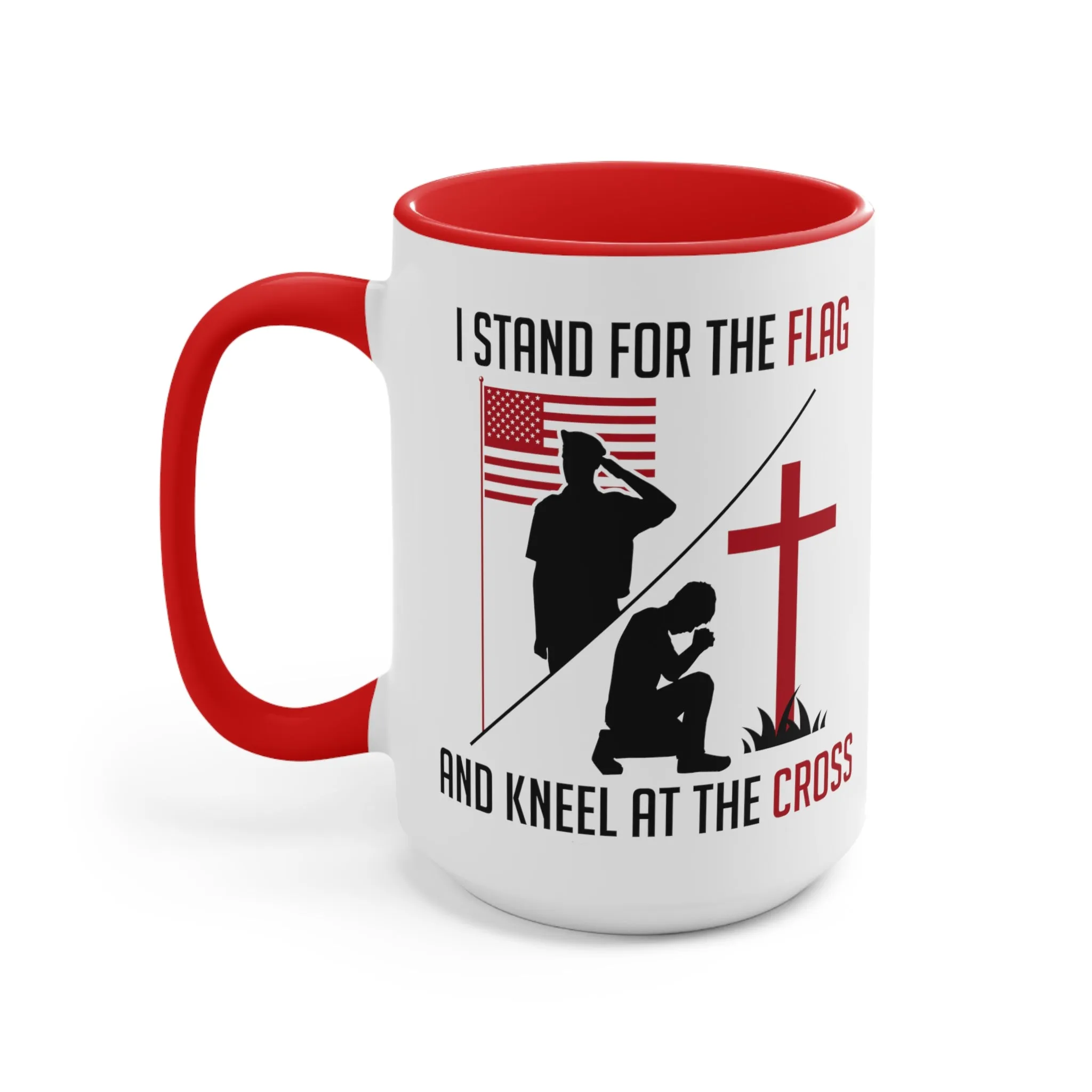 I Stand For The Flag And Kneel At The Cross Mug (2 sizes, 2 colors)