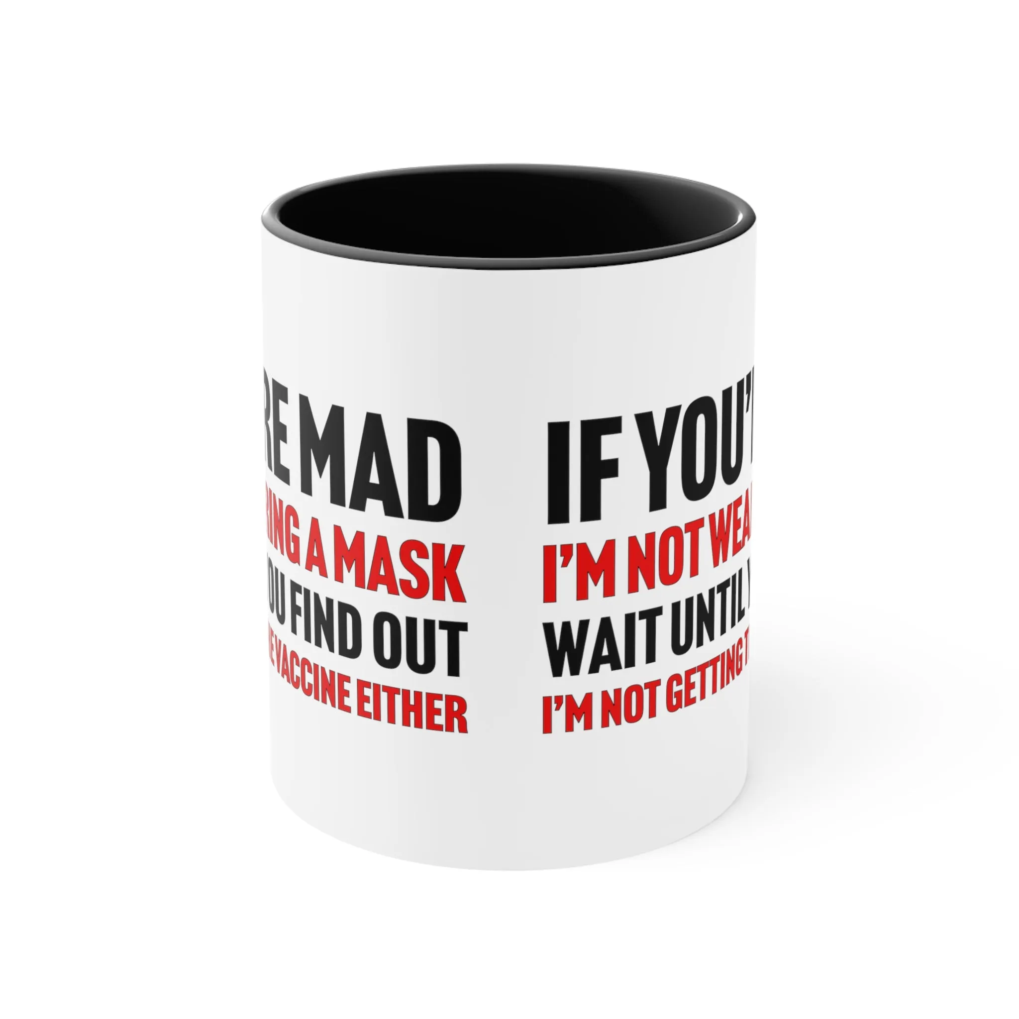 If You're Mad Mug (2 sizes, 2 colors)