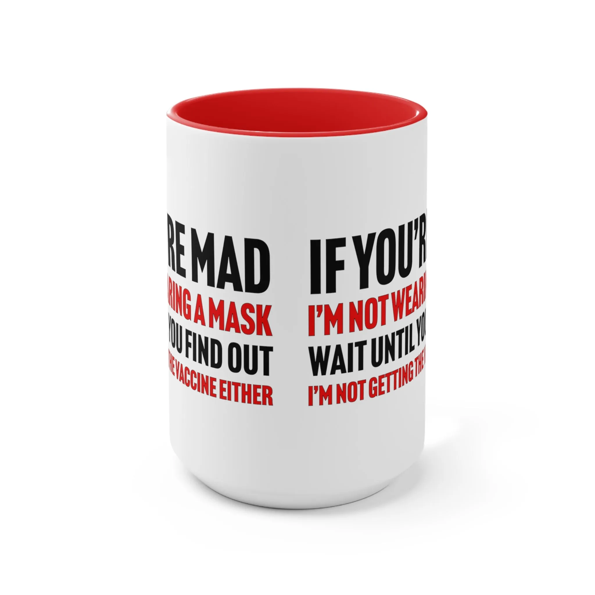 If You're Mad Mug (2 sizes, 2 colors)