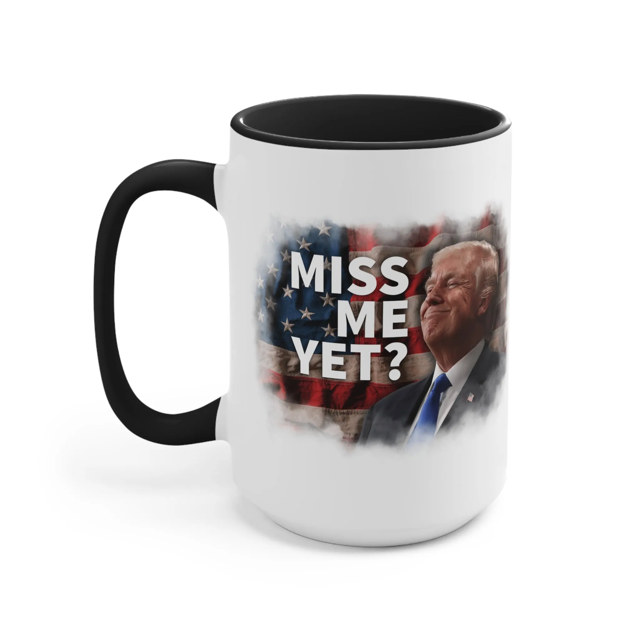 Miss Me Yet? Mug (2 Sizes, 2 Colors)