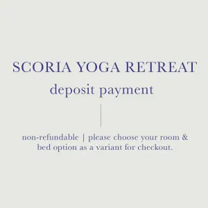 Scoria Yoga Retreat - Deposit or Other Payment *Do not add discounts at checkout*