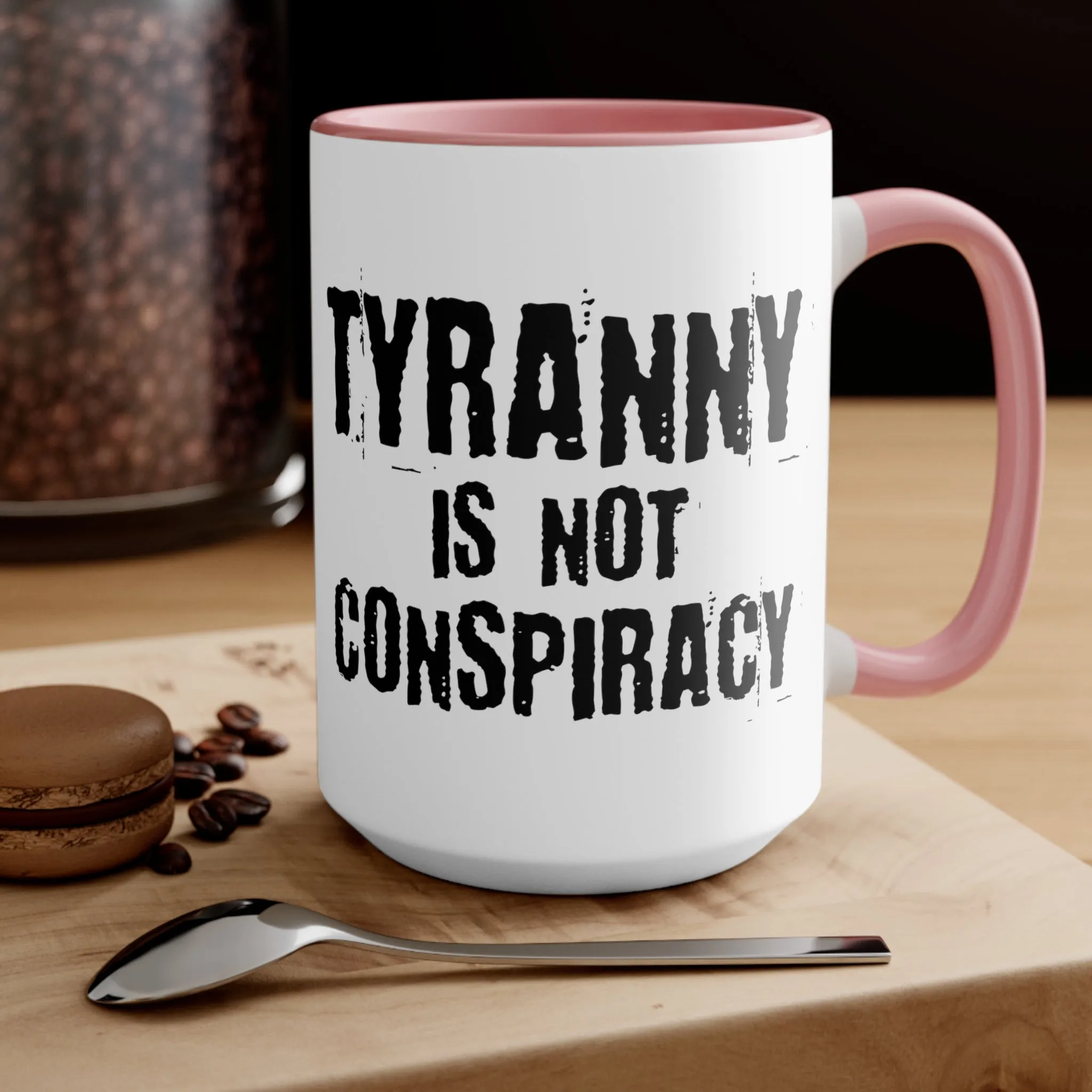 Tyranny Mug (2 sizes, 3 colors)