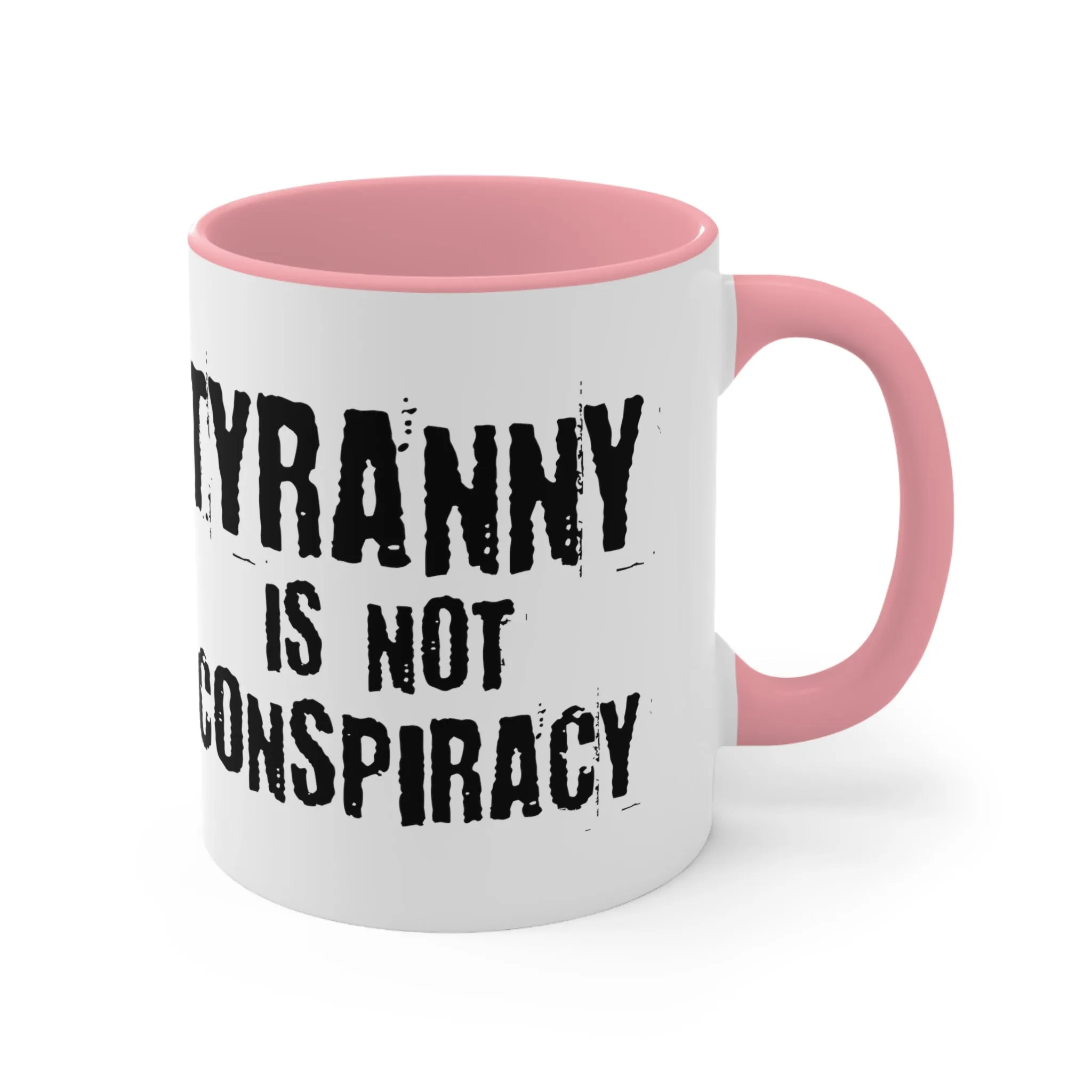 Tyranny Mug (2 sizes, 3 colors)