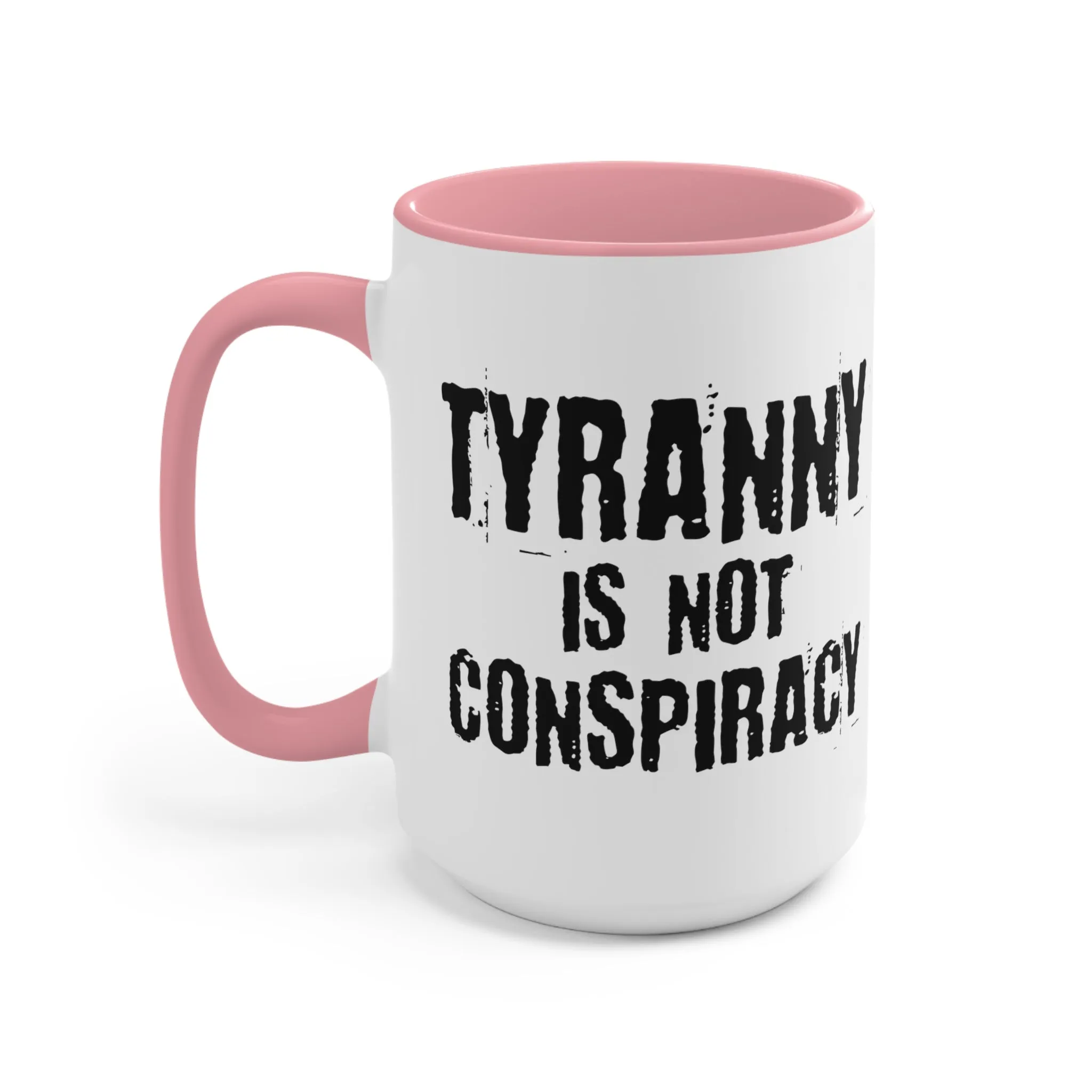 Tyranny Mug (2 sizes, 3 colors)