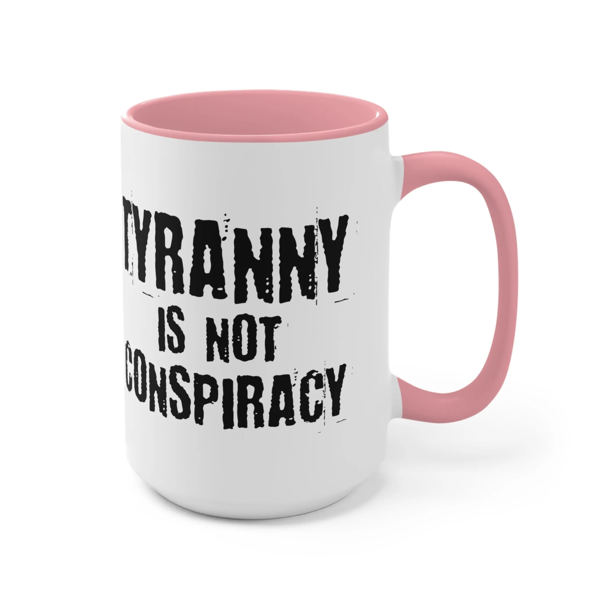 Tyranny Mug (2 sizes, 3 colors)