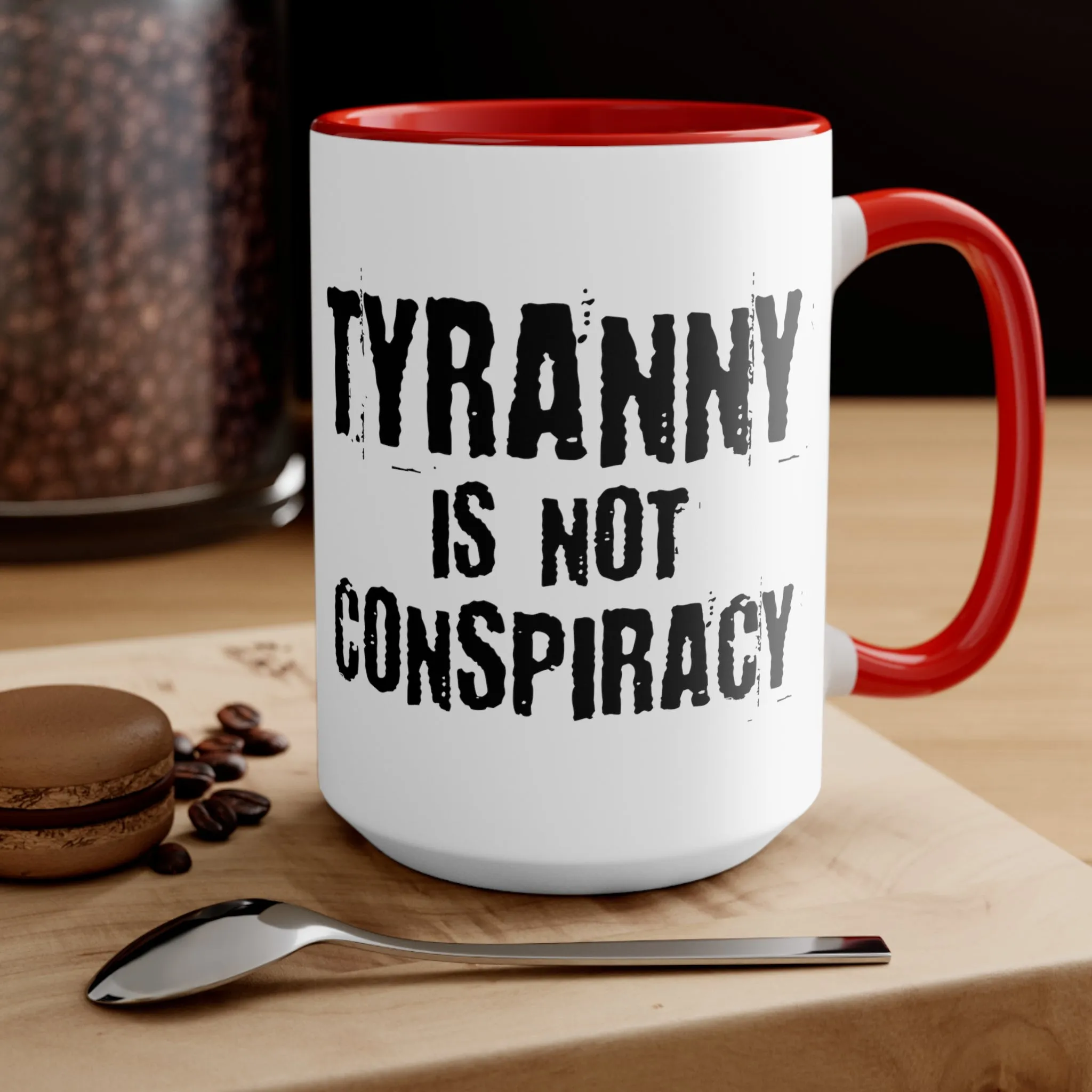 Tyranny Mug (2 sizes, 3 colors)